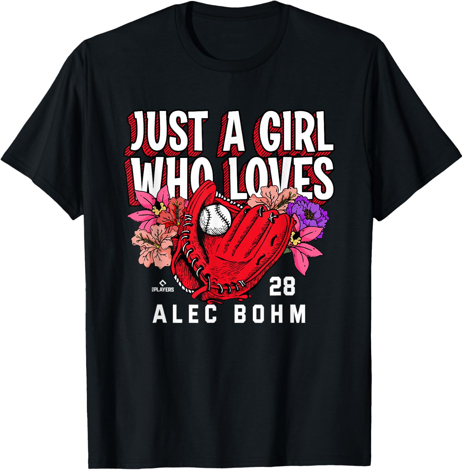 Just A Girl Who Loves Alec Bohm Philadelphia MLBPA T-Shirt - T-Shirt | Black