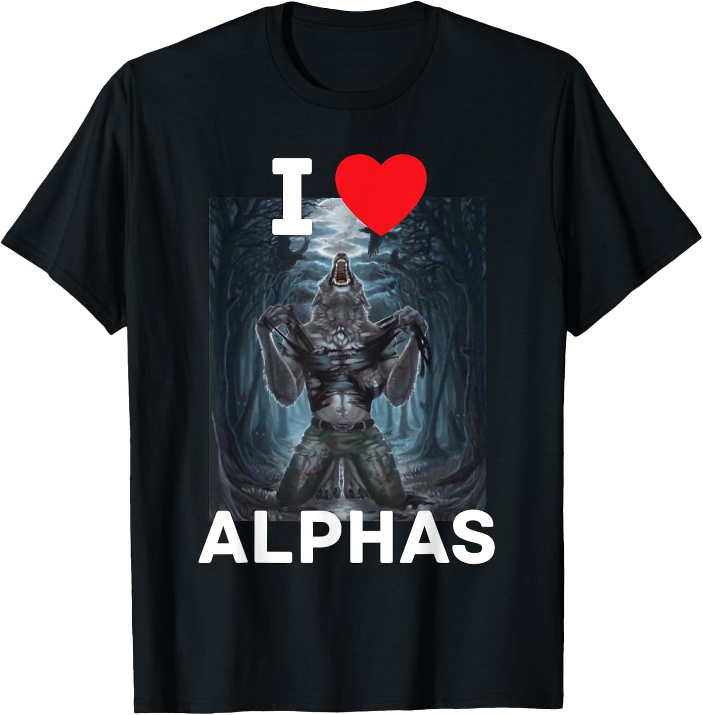 I Heart Alphas Funny Cringe Alpha Werewolf Wolf Meme T-Shirt - T-Shirt | Black