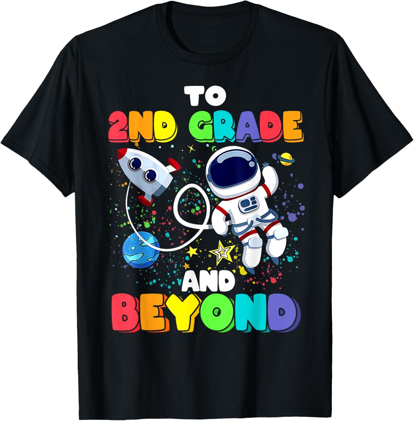 To 2nd Grade And Beyond Second Astronaut Back To School T-Shirt - T-Shirt | Black