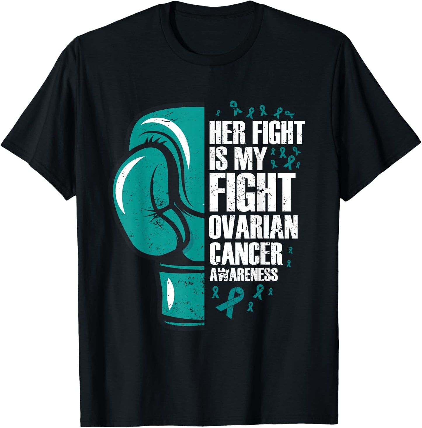 Ovarian Cancer Awareness Her Fight My Fight Teal Ribbon T-Shirt - T-Shirt | Black