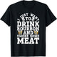 I Just Want To Drink Some Bourbon And Smoke Some Meat T-Shirt - T-Shirt | Black