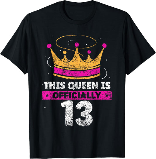 This Queen Is Officially 13 Years Age Birthday Cute Old T-Shirt - T-Shirt | Black