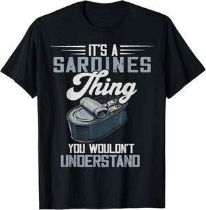 Savory Food Canned Fish Sardine Lover It's A Sardines Thing -Adults Black Size S Short Sleeve Classic Fit Casual Modern Graphic Fish Lovers Fishing Sardine Lover Graphic Novelty T-Shirt - T-Shirt | Black