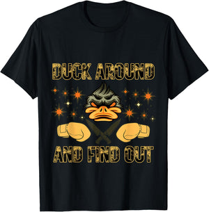 Funny Duck Around and Find Out T-Shirt - T-Shirt | Black