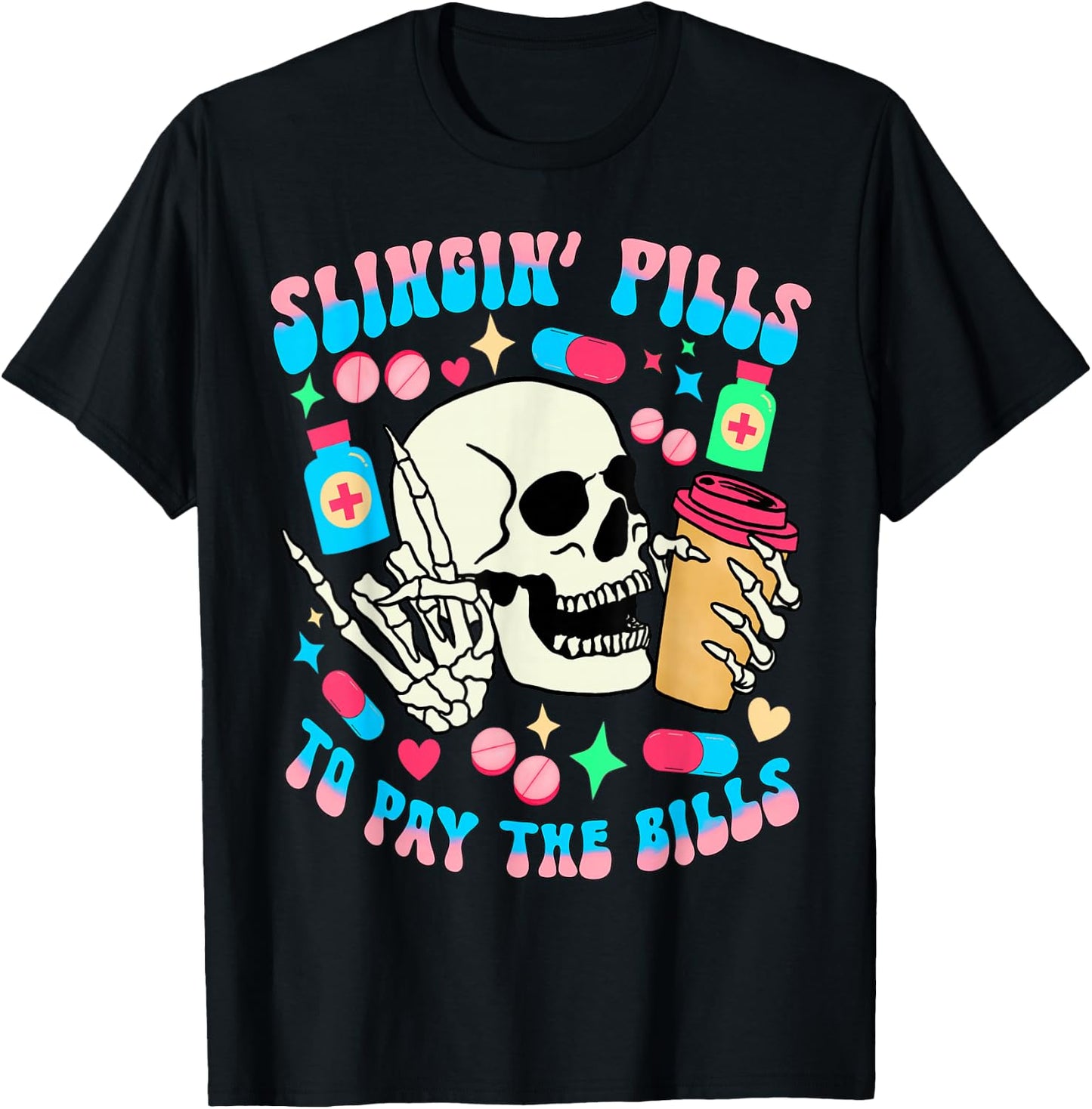 Slinging pills to pay the bills pill bottle medical pharmacy T-Shirt - T-Shirt | Black