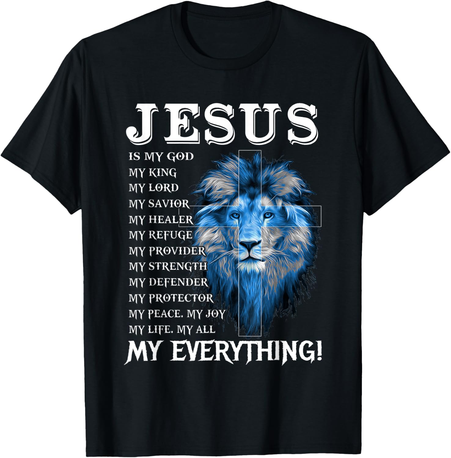 Jesus Is My God King My Lord My Savior Blue Lion Christian T-Shirt - T-Shirt | Black
