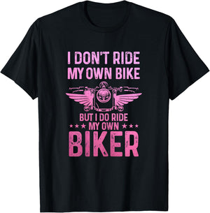 Biker Wife Girl I Ride My Own Biker Funny Motorcycle T-Shirt - T-Shirt | Black