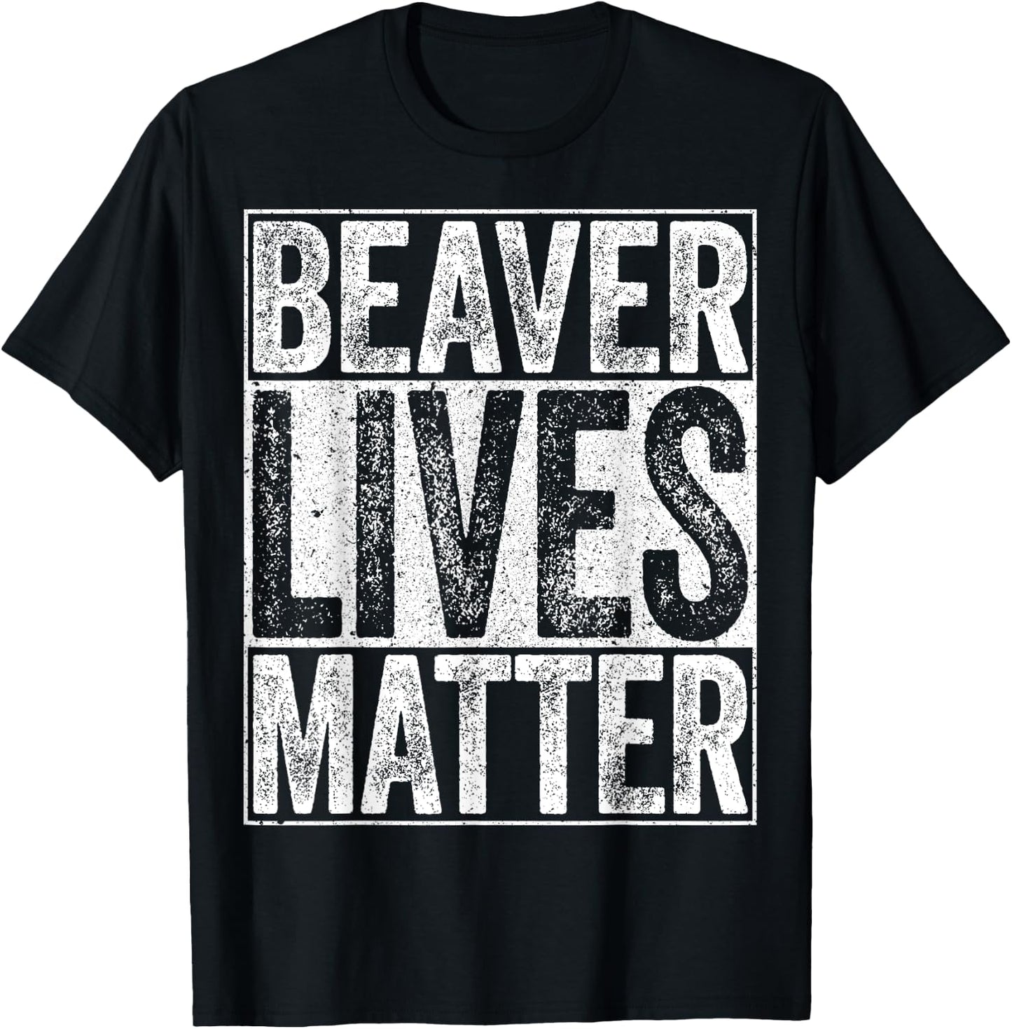 Beaver Lives Matter Shirt Men Women Kids Funny Beaver Lover T-Shirt - T-Shirt | Black