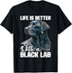 Life Is Better With A Black Lab - Dog Owner Puppy Lover Women Kids T-Shirt - T-Shirt | Black