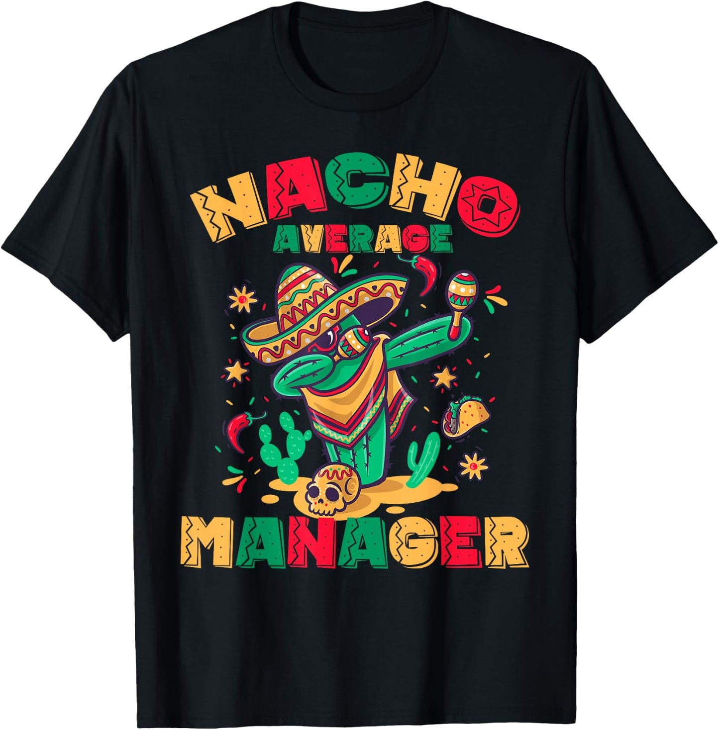 Nacho Average Manager Squad Funny Dabbing Cactus Mexican T-Shirt - T-Shirt | Black
