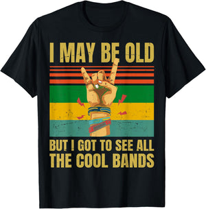 I May Be Old But I Got To See All The Cool Bands - Retro T-Shirt - T-Shirt | Black