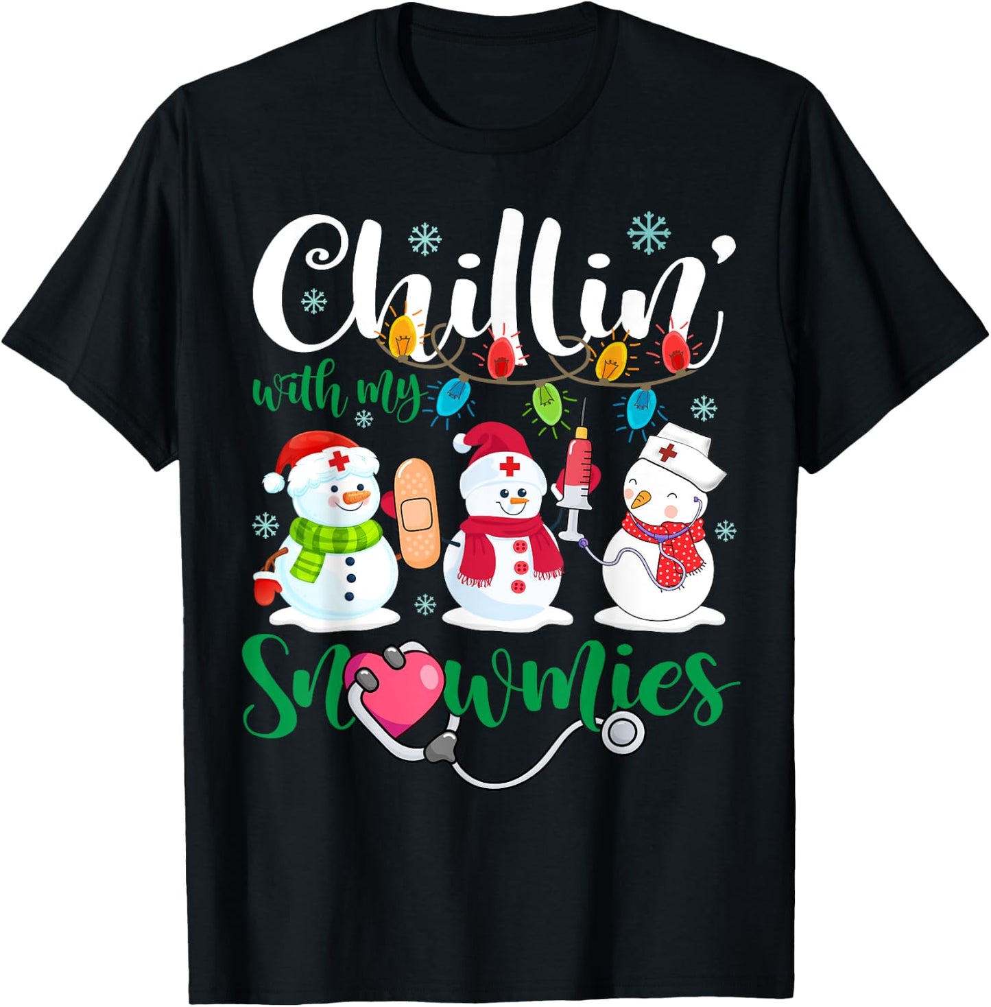 Chillin With My Snowmies Nurse Stethoscope Light Christmas T-Shirt - T-Shirt | Black