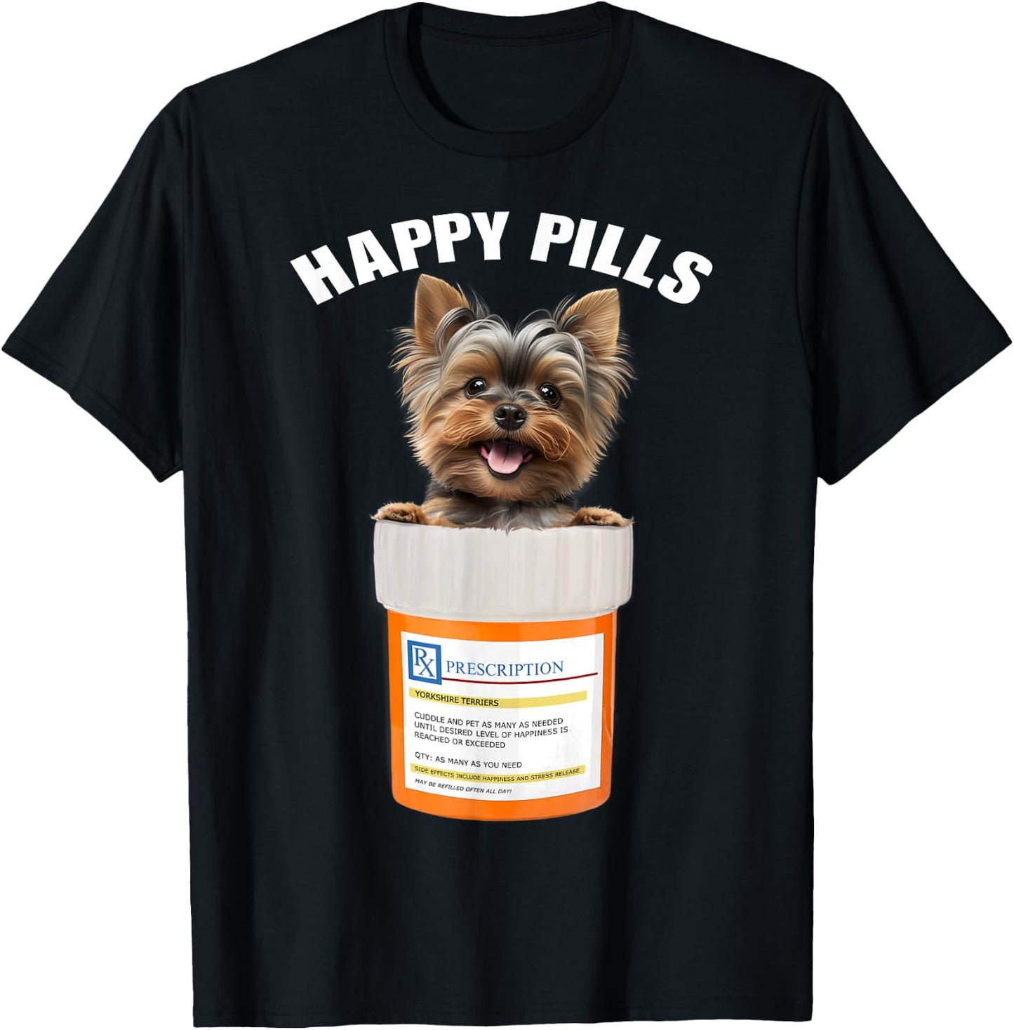 Yorkshire Terrier Happy Pills Funny Yorkie lovers T-Shirt - T-Shirt | Black