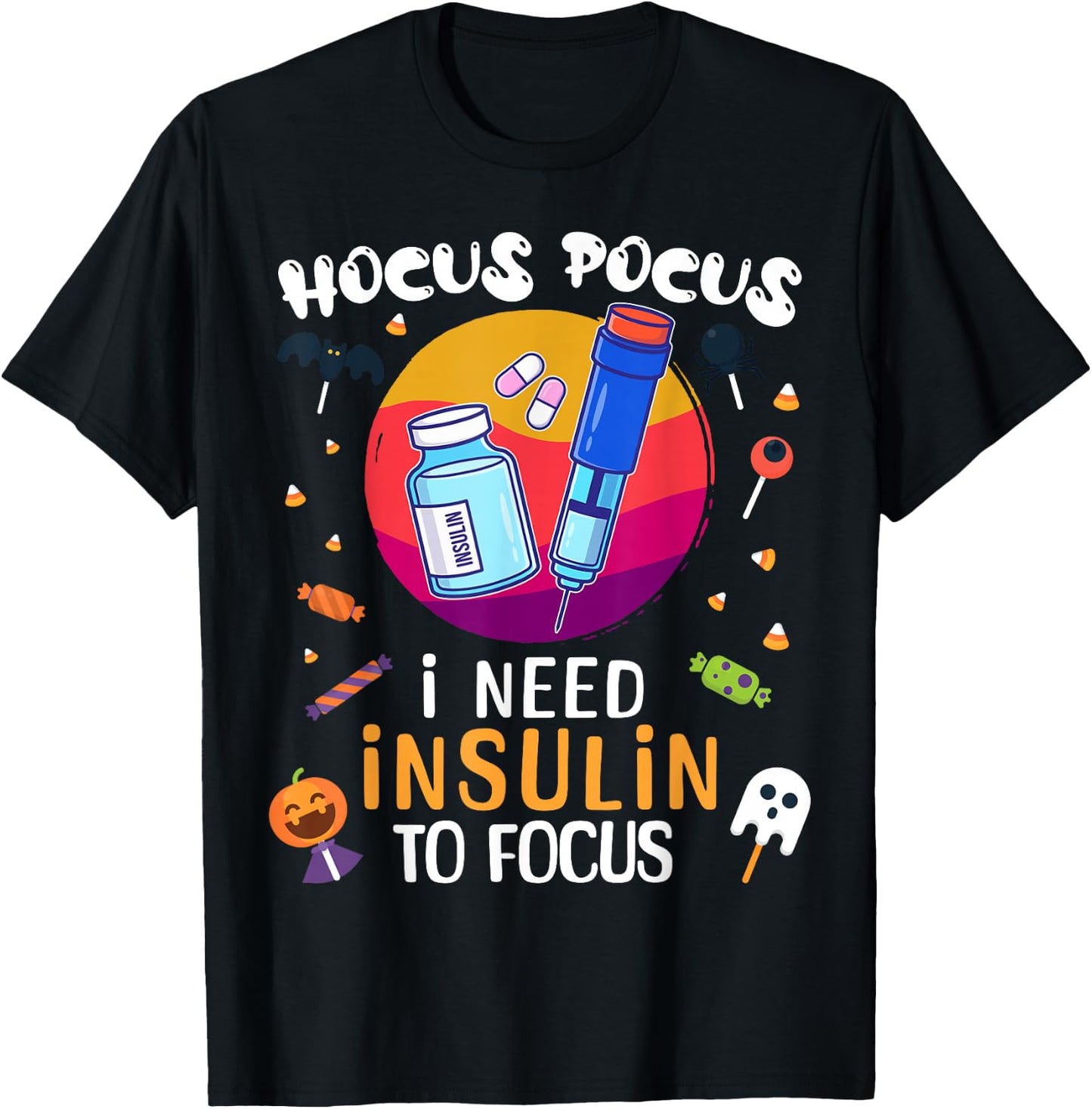 Hocus Pocus I Need Insulin To Focus Halloween Party T-Shirt - T-Shirt | Black
