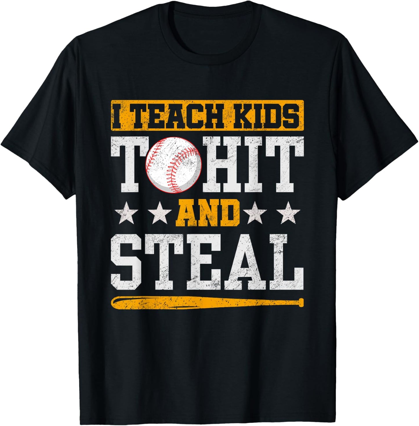 I Teach Kids To Hit And Steal Baseball Coach T-Shirt - T-Shirt | Black