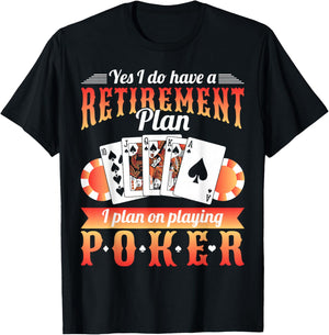 Retirement Plan Poker T-Shirt - T-Shirt | Black