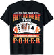 Retirement Plan Poker T-Shirt - T-Shirt | Black