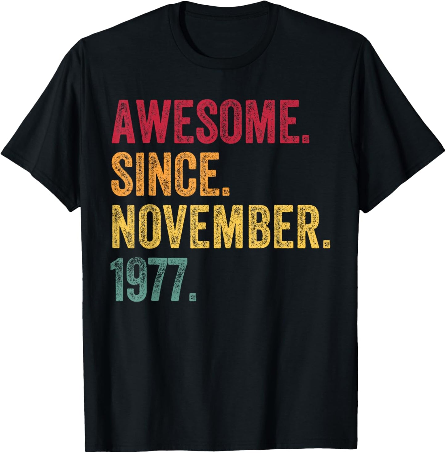 Awesome Since November 1977 48th Birthday Gift 48 Years Old T-Shirt - T-Shirt | Black