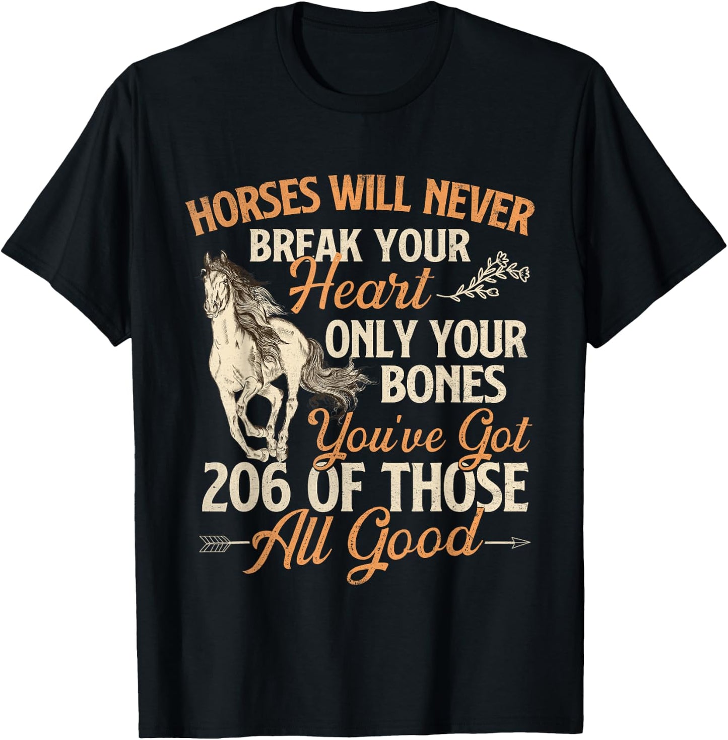 Horses Will Never Break Your Heart - Horse Lover Horseman T-Shirt - T-Shirt | Black