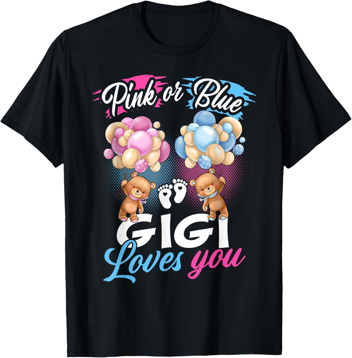 Bears Pink Or Blue Gigi Loves You Gender Reveal T-Shirt - T-Shirt | Black