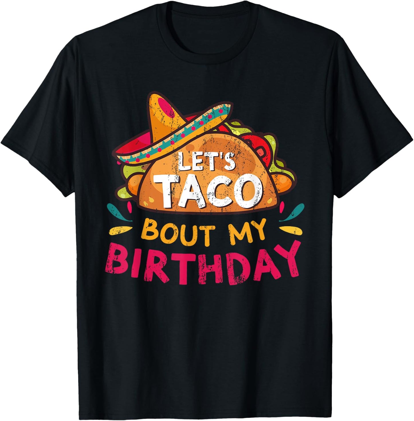 Let's Taco Bout My Birthday Born On Cinco De Mayo Party Cute T-Shirt - T-Shirt | Black