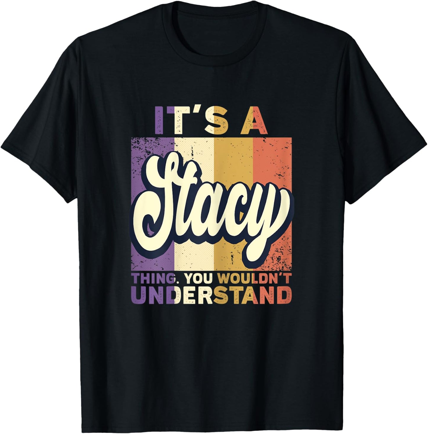 Name Stacy - It's A Stacy Thing T-Shirt - T-Shirt | Black