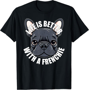 French Bulldog Lover Life is Better With a Frenchie Dog Women Girls Kids T-Shirt - T-Shirt | Black