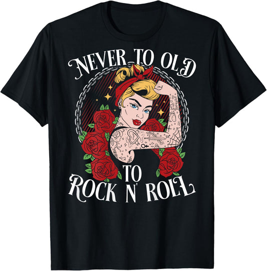 Never Too Old To Rock N'Roll | Rockabilly T-Shirt - T-Shirt | Black