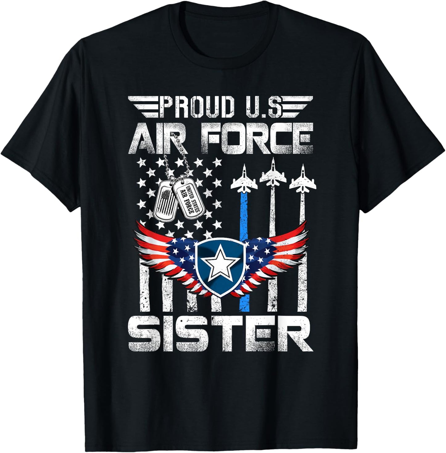 Proud US Air Force Sister Flag Air Force Graduation Sister T-Shirt - T-Shirt | Black