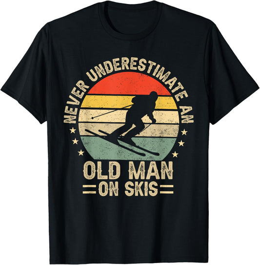 Never Underestimate An Old Man On Skis Funny Skiing Skier T-Shirt - T-Shirt | Black