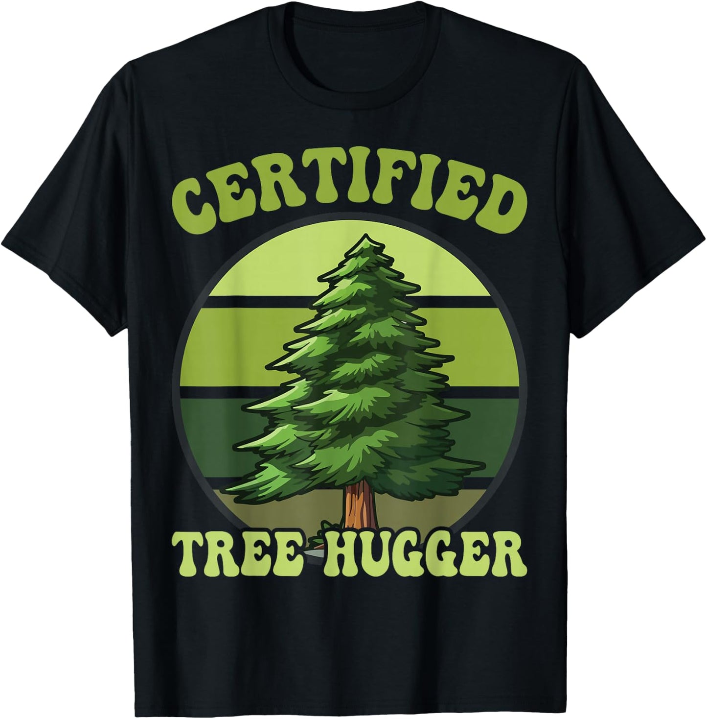 Tree Hugger Environmental Nature Lover Gifts Certified Tree Hugger Tree Hugging T-Shirt - T-Shirt | Black