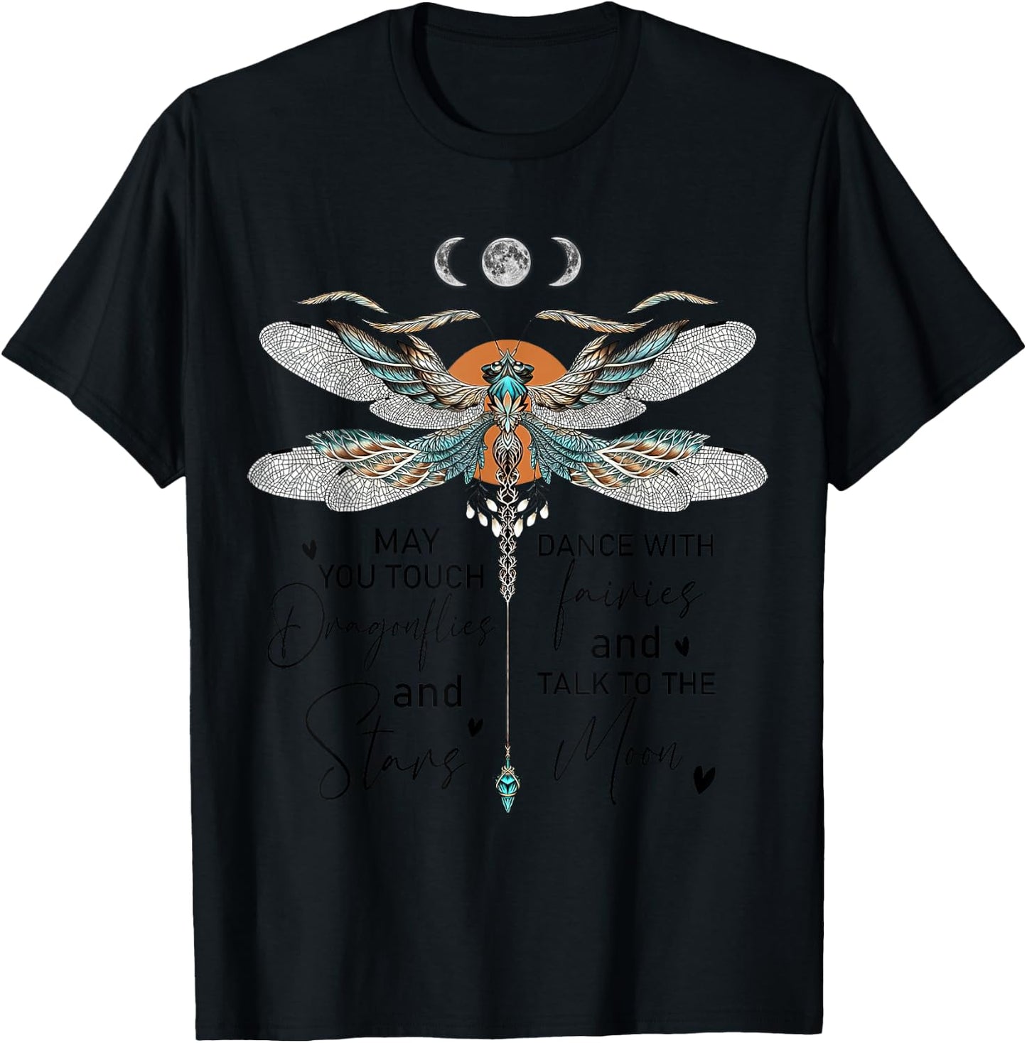 May You Touch Dragonflies And Stars Dance With Fairies T-Shirt - T-Shirt | Black