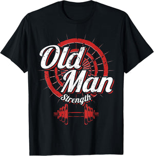 Old Man Strength Fitness Workout Gym Lover Body Building T-Shirt - T-Shirt | Black