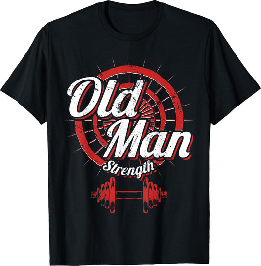 Old Man Strength Fitness Workout Gym Lover Body Building T-Shirt - T-Shirt | Black
