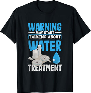 Water Treatment Plant Operator May Start Talking About T-Shirt - T-Shirt | Black