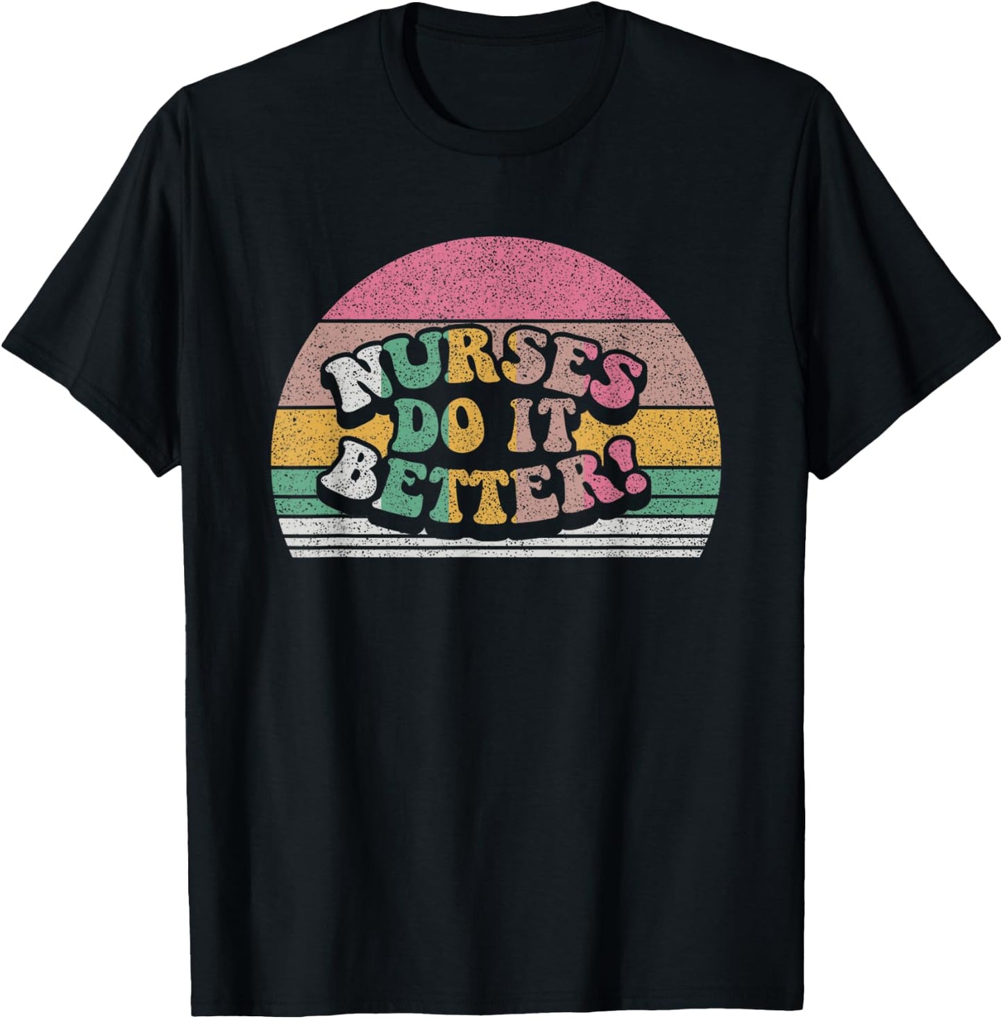 Vintage Retro Nurses Do It Better Appreciation Week T-Shirt - T-Shirt | Black