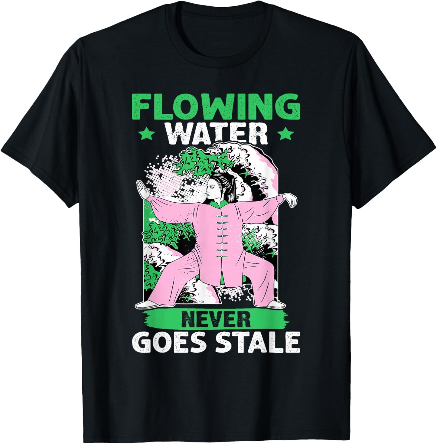 Tai Chi: Flowing Water Never Goes Stale T-Shirt - T-Shirt | Black
