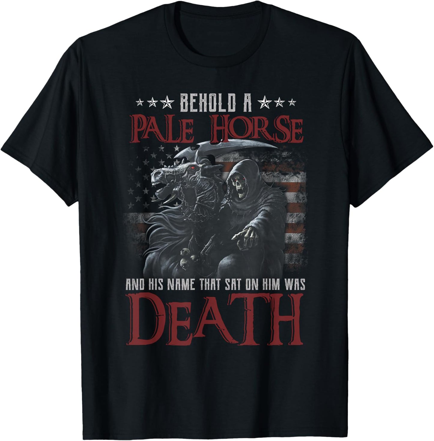 Behold A Pale Horse And His Name That Sat On Him Was Death T-Shirt - T-Shirt | Black
