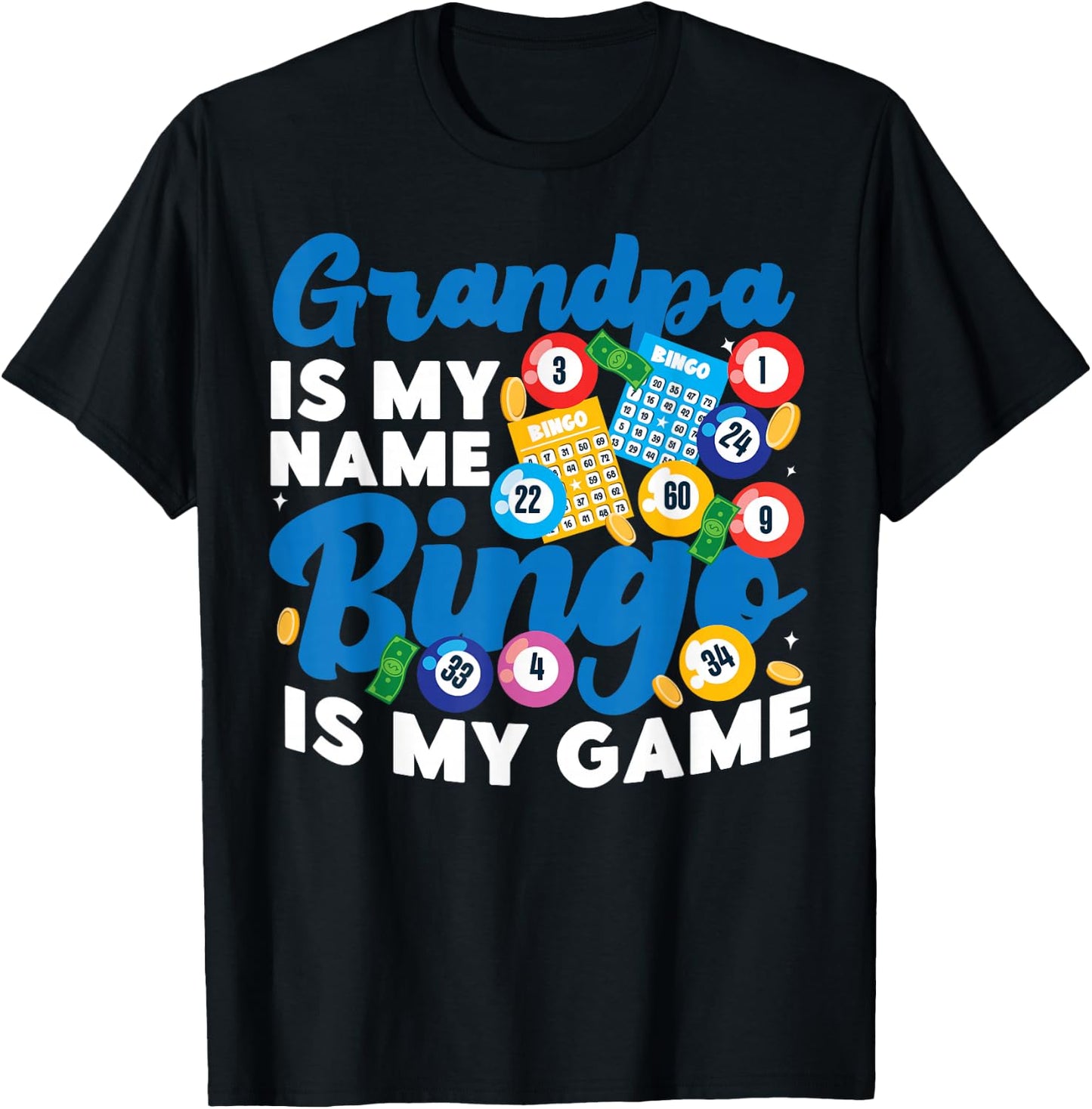 Bingo Player Grandpa Grandpa Is My Name Bingo Is My Game T-Shirt - T-Shirt | Black