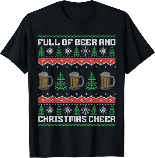 Full Of Beer And Christmas Cheer T-Shirt - T-Shirt | Black