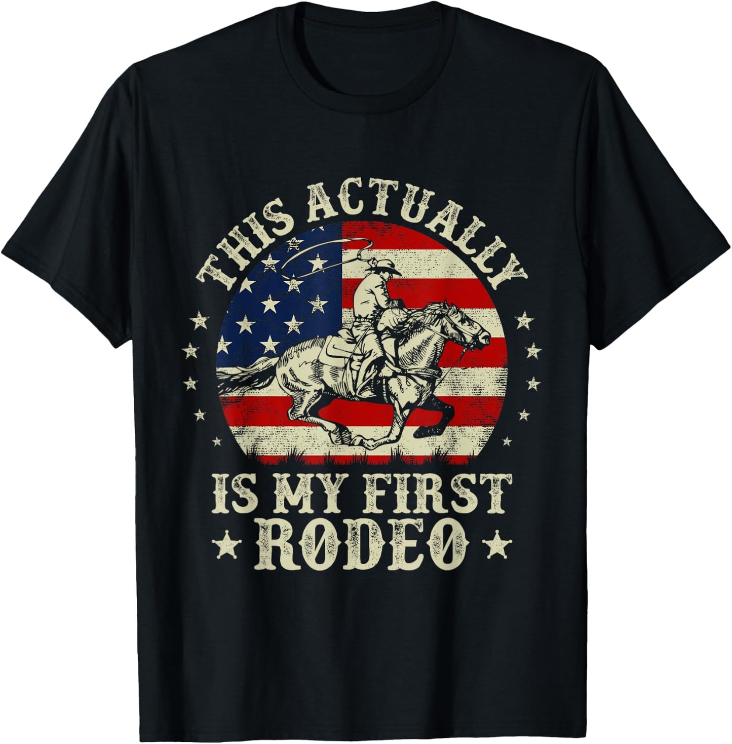 This Actually Is My First Rodeo American Flag Western Cowboy T-Shirt - T-Shirt | Black