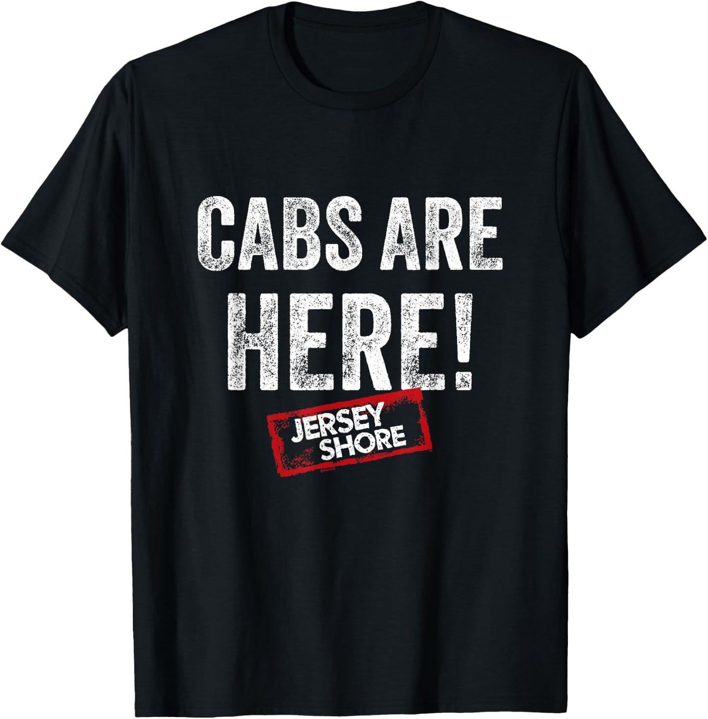 Jersey Shore - Cabs are Here T-Shirt - T-Shirt | Black