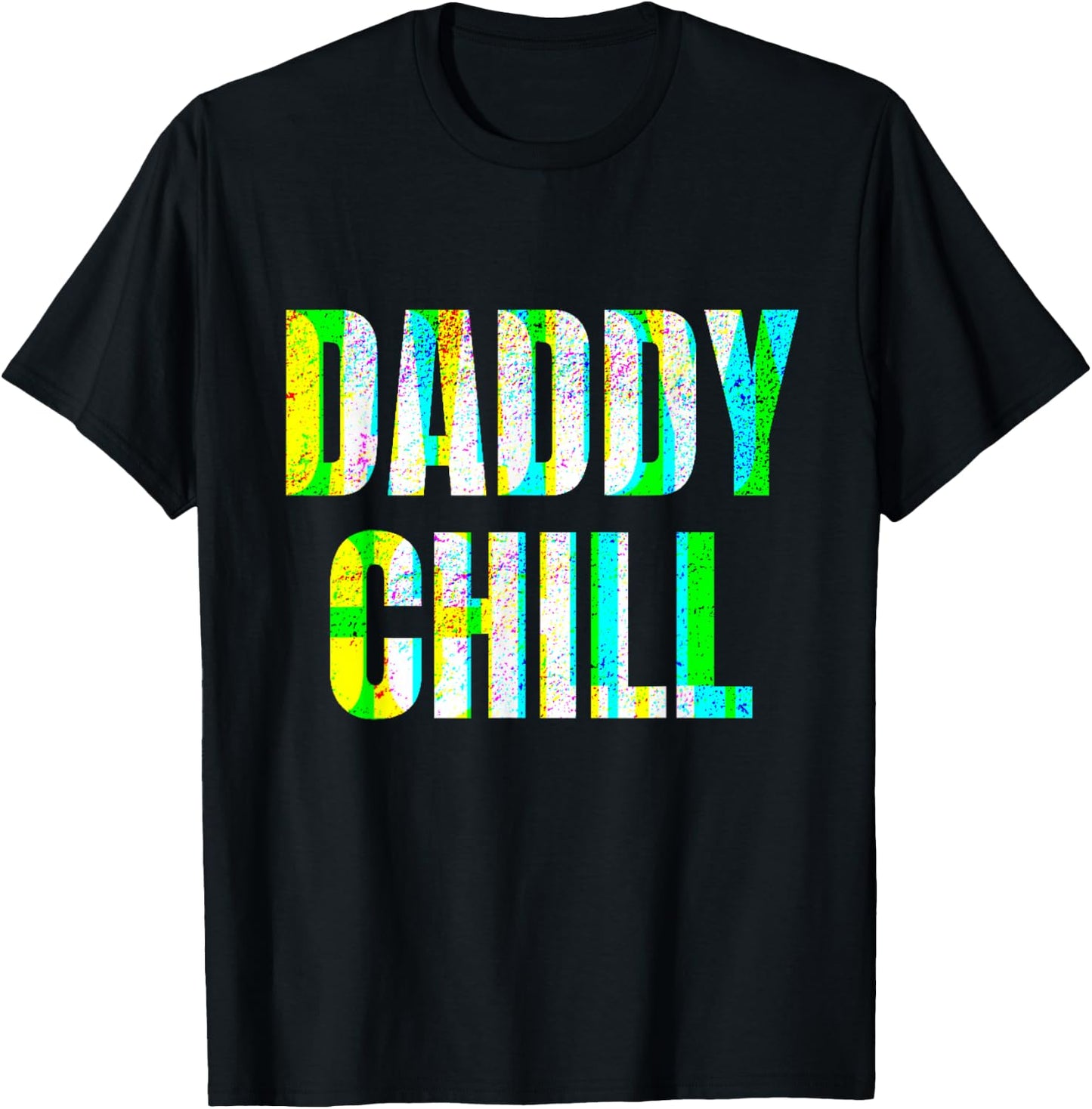 Daddy Chill Funny Viral Tik Trending Meme Distressed T-Shirt - T-Shirt | Black