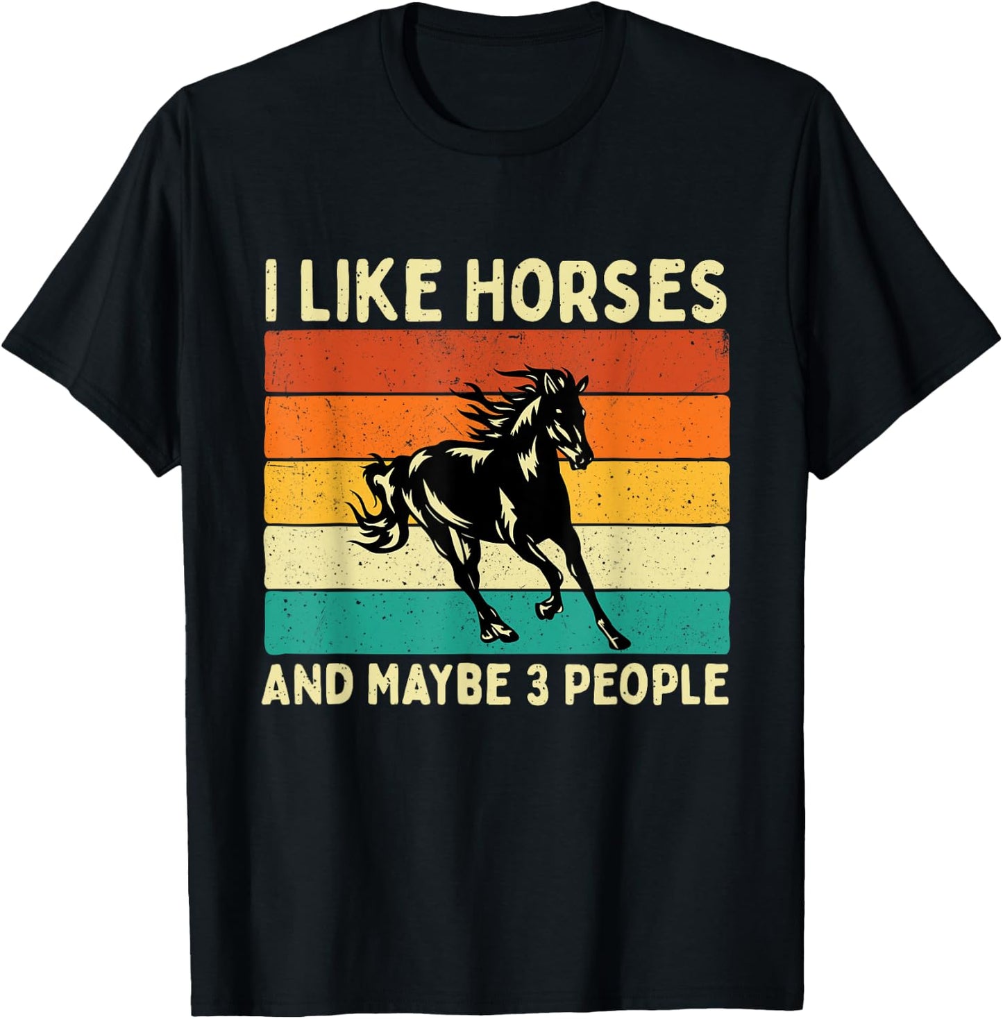 I Like Horses And Maybe 3 People - Horseback Riding Horseman T-Shirt - T-Shirt | Black