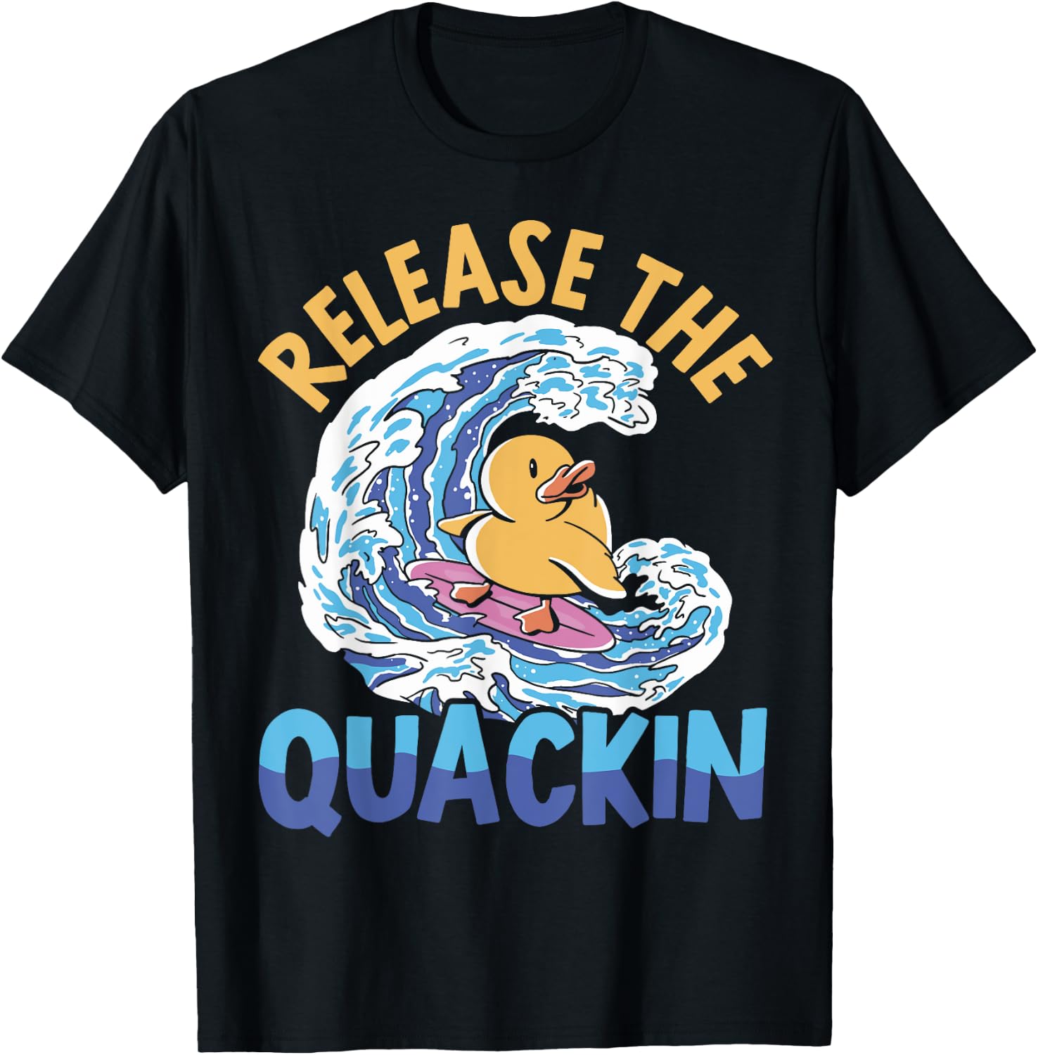 Release The Quackin Duckling Bird Waterfowl Duck Lover T-Shirt - T-Shirt | Black