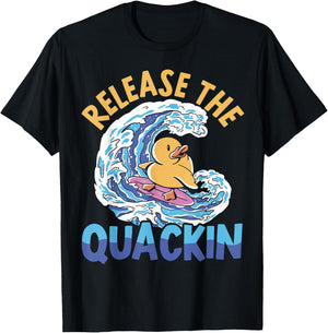 Release The Quackin Duckling Bird Waterfowl Duck Lover T-Shirt - T-Shirt | Black