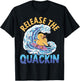 Release The Quackin Duckling Bird Waterfowl Duck Lover T-Shirt - T-Shirt | Black