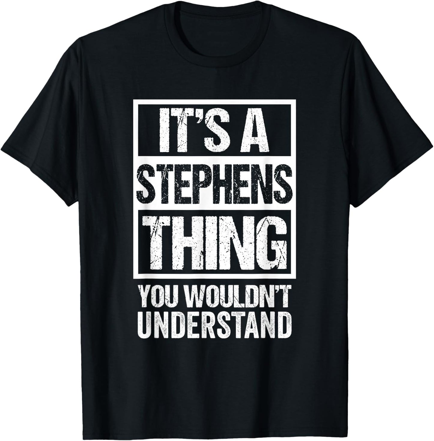 It's A Stephens Thing You Wouldn't Understand Surname Name T-Shirt - T-Shirt | Black
