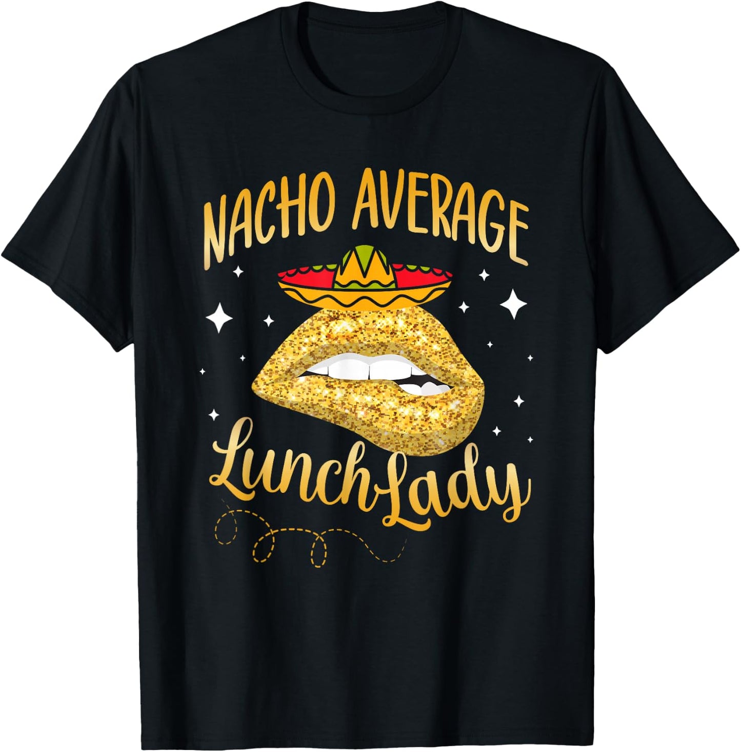 Nacho Average Lunch Lady Cafeteria Crew Cinco De Mayo T-Shirt - T-Shirt | Black