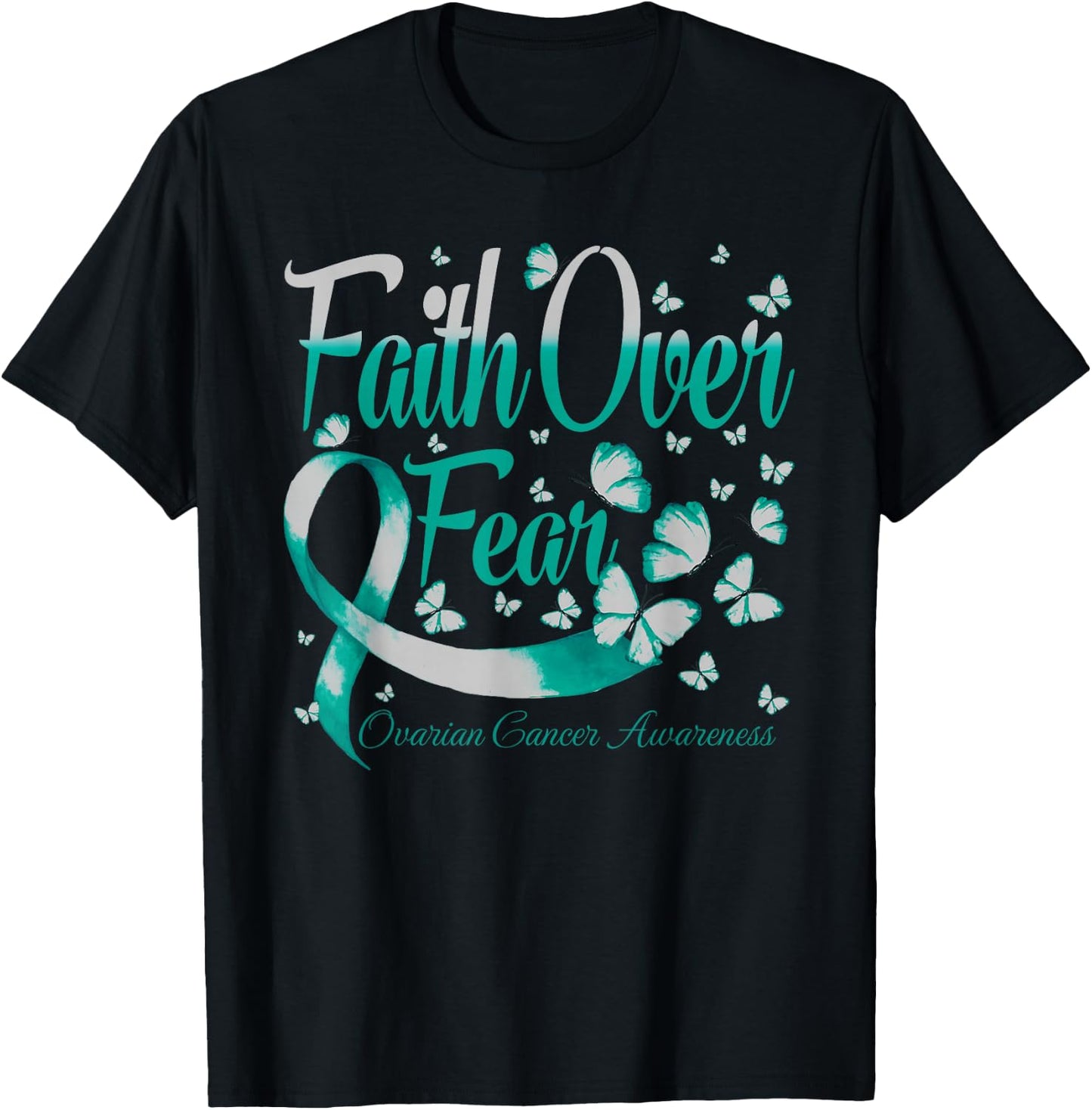 Faith Over Fear Ovarian Cancer Awareness Butterfly T-Shirt - T-Shirt | Black